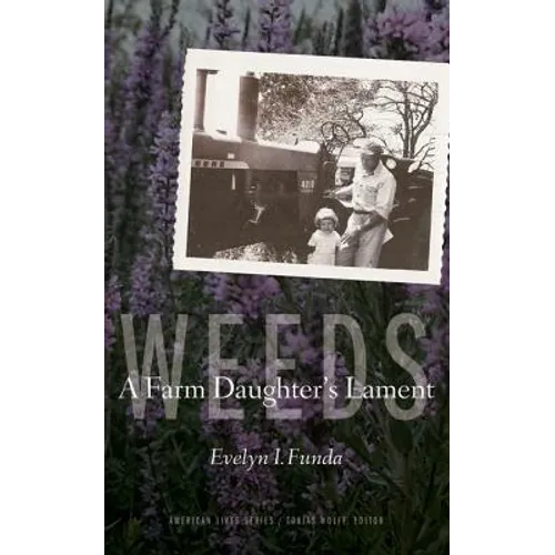Weeds: A Farm Daughter's Lament - Paperback