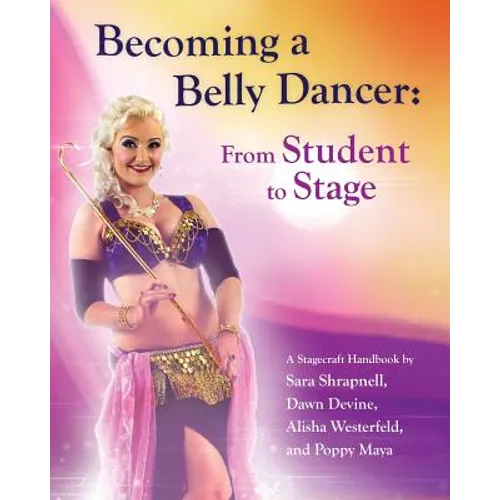 Becoming a Belly Dancer: From Student to Stage