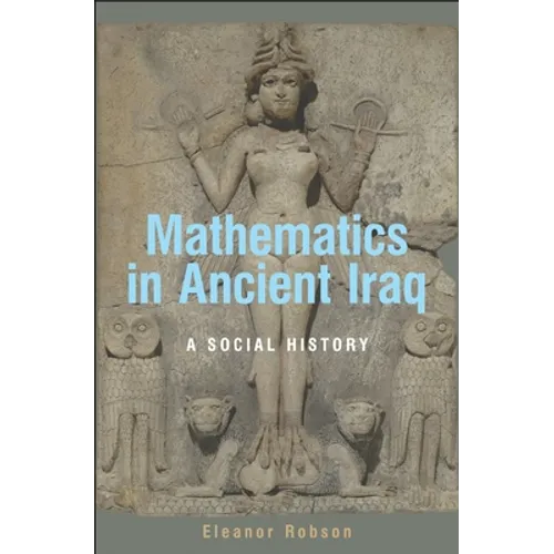 Mathematics in Ancient Iraq: A Social History