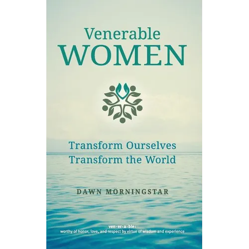 Venerable Women: Transform Ourselves, Transform the World - Paperback