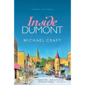 Inside Dumont: A Novel in Stories