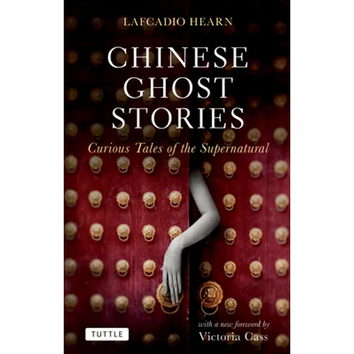 Chinese Ghost Stories: Curious Tales of the Supernatural - Paperback