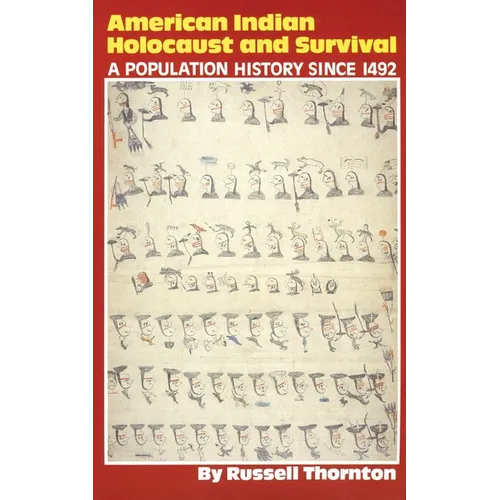 American Indian Holocaust and Survival: A Population History Since 1492 Volume 186 - Paperback