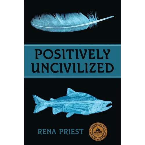 Positively Uncivilized - Paperback