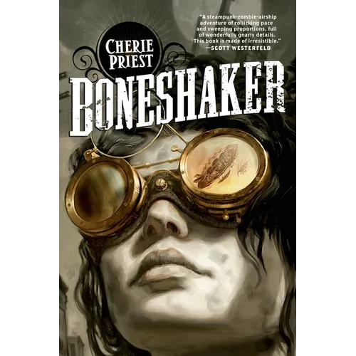 Boneshaker: A Novel of the Clockwork Century - Paperback