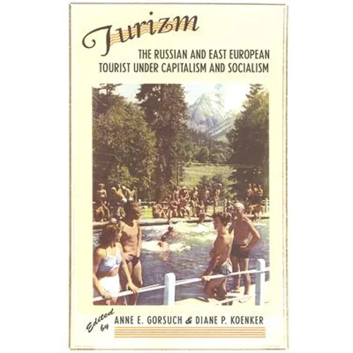 Turizm: The Russian and East European Tourist Under Capitalism and Socialism - Paperback