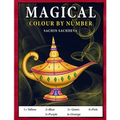 Magical Colour by Number: Magical elements composed of enchanting lamps, magical books, wands, brooms, wizard hat coloring book for Kids Ages 4-8