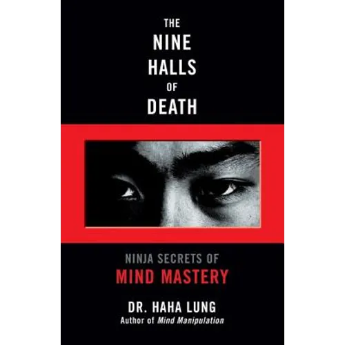 The Nine Halls of Death: Ninja Secrets of Mind Mastery - Paperback