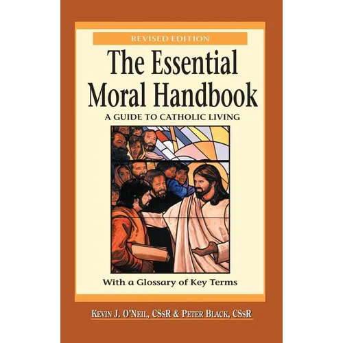Essential Moral Handbook: A Guide to Catholic Living, Revised Edition - Paperback