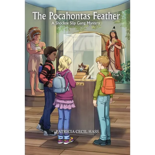 The Pocahontas Feather: A Shockoe Slip Gang Mystery - Hardcover