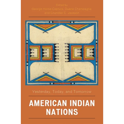 American Indian Nations: Yesterday, Today, and Tomorrow - Paperback