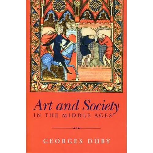Art and Society in the Middle Ages - Hardcover