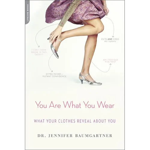 You Are What You Wear: What Your Clothes Reveal about You - Paperback