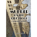 Murder on the 33rd Floor: A Corporate Mystery