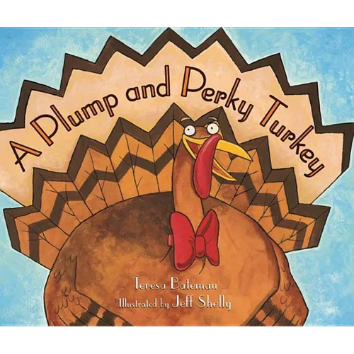 A Plump and Perky Turkey - Paperback
