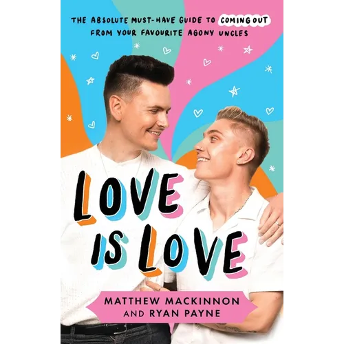 Love Is Love: The absolute must-have guide to coming out from your favourite agony uncles - Paperback