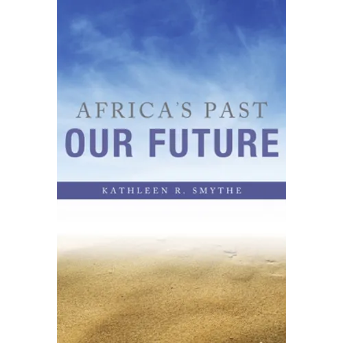 Africa's Past, Our Future - Paperback