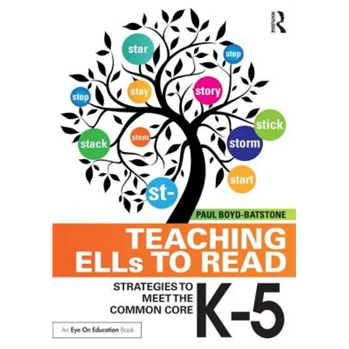 Teaching Ells to Read: Strategies to Meet the Common Core, K-5