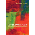 Civil Passions: Moral Sentiment and Democratic Deliberation