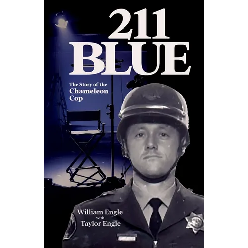 211 Blue, The Story of the Chameleon Cop: The Story of the Chameleon Cop - Paperback