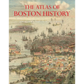 The Atlas of Boston History