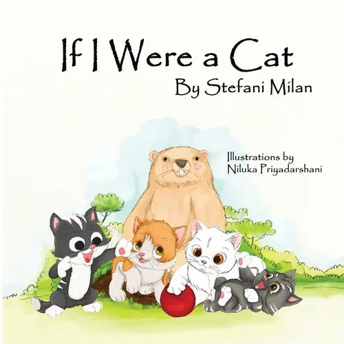 If I Were a Cat: The Rescue Cat Series: Book Three - Paperback