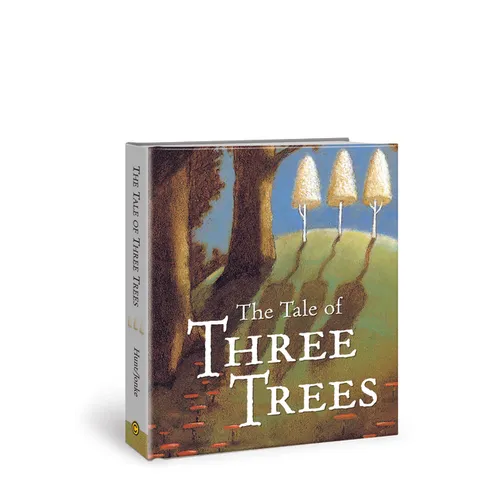 The Tale of Three Trees: A Traditional Folktale - Board Book