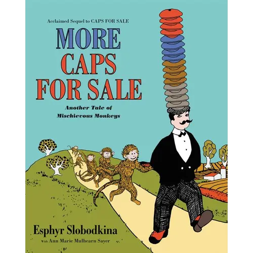 More Caps for Sale: Another Tale of Mischievous Monkeys - Hardcover