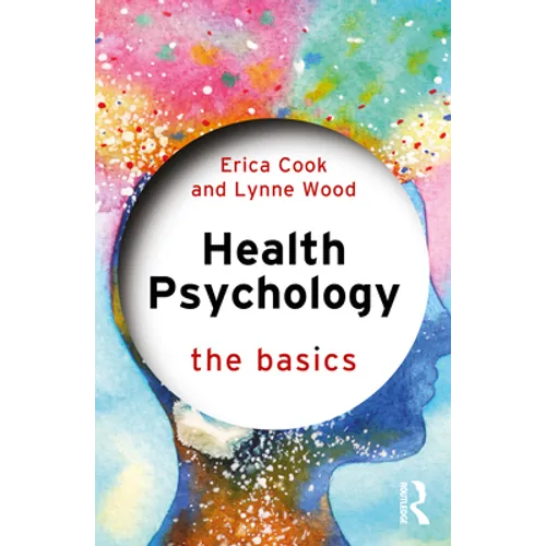 Health Psychology: The Basics - Paperback