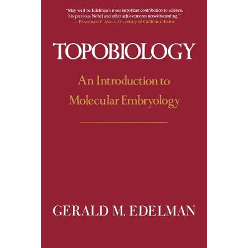 Topobiology: An Introduction to Molecular Embryology - Paperback