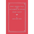 Early Georgia Wills and Settlements of Estates: Wilkes County