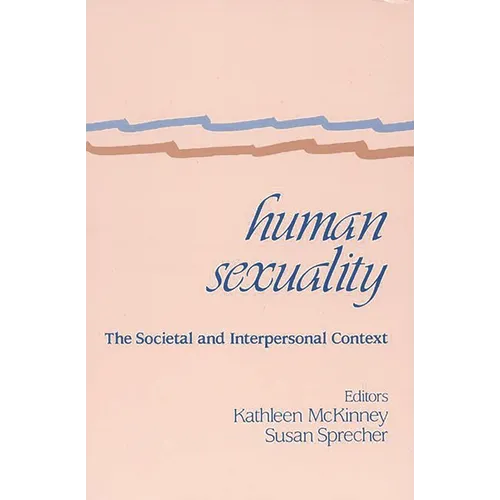 Human Sexuality: The Societal and Interpersonal Context