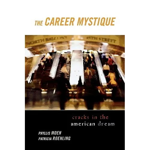 The Career Mystique: Cracks in the American Dream - Paperback