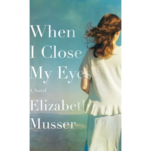 When I Close My Eyes - Hardcover