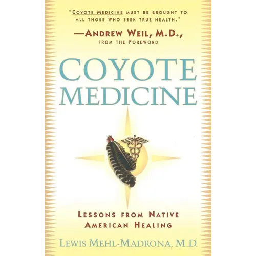 Coyote Medicine: Coyote Medicine - Paperback