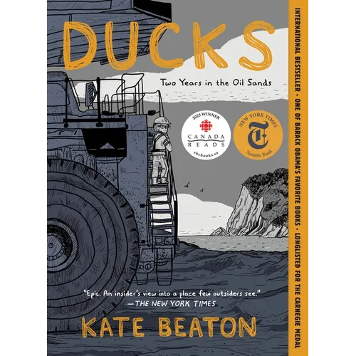 Ducks: Two Years in the Oil Sands - Paperback