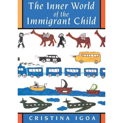 The Inner World of the Immigrant Child - Paperback