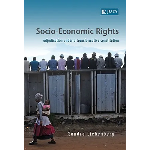 Socio-Economic Rights - Adjudication Under a Transformative Constitution - Paperback