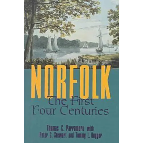 Norfolk: The First Four Centuries - Paperback