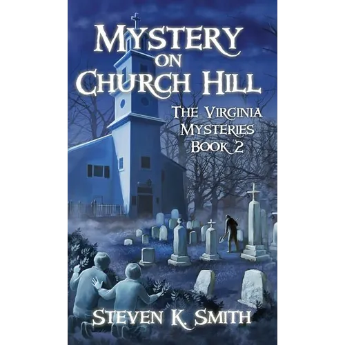 Mystery on Church Hill: The Virginia Mysteries Book 2 - Hardcover