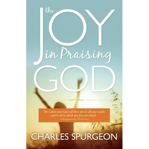 The Joy in Praising God - Paperback