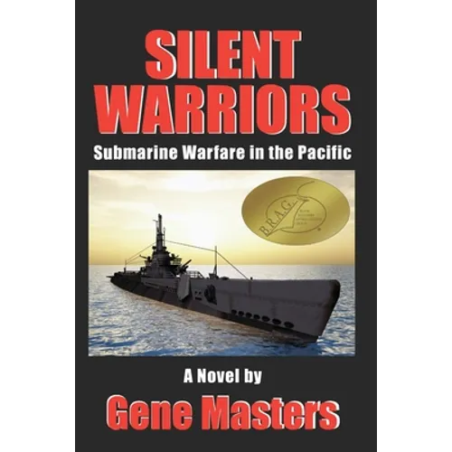 Silent Warriors: Submarine Warfare in the Pacific - Paperback