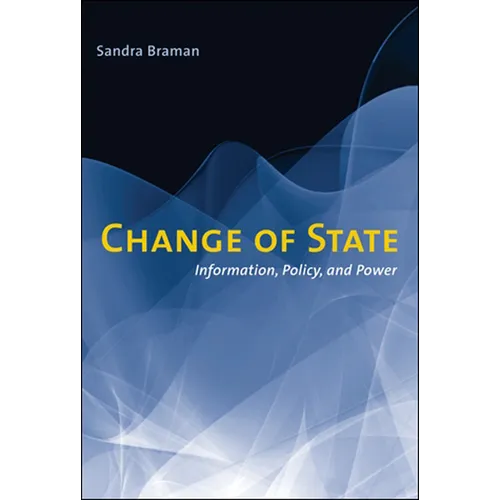 Change of State: Information, Policy, and Power