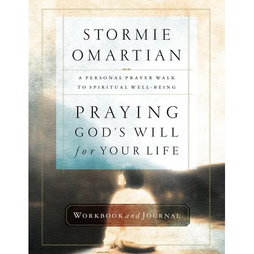 The Praying God's Will for Your Life Workbook and Journal - Paperback