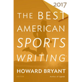 The Best American Sports Writing 2017