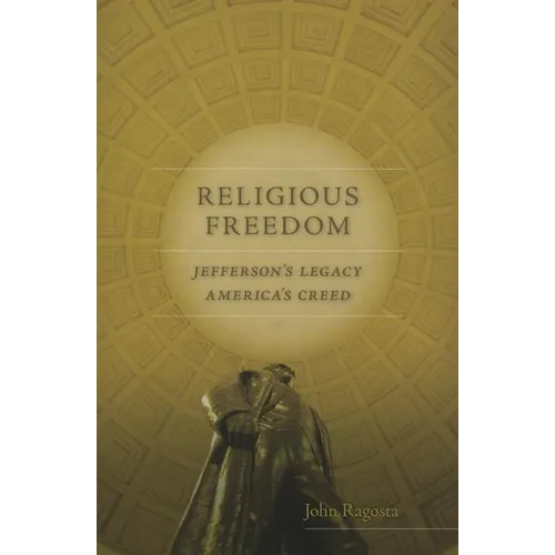 Religious Freedom: Jefferson's Legacy, America's Creed - Paperback