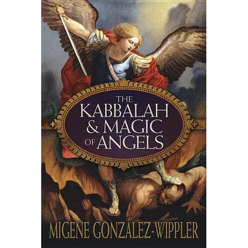The Kabbalah & Magic of Angels - Paperback