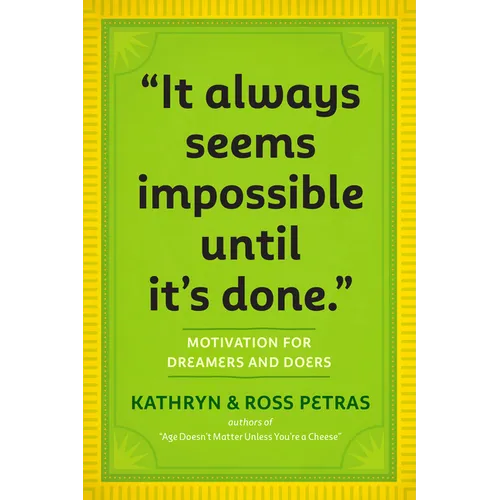 It Always Seems Impossible Until It's Done: Motivation for Dreamers & Doers - Paperback