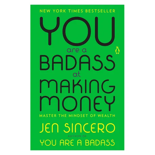 You Are a Badass at Making Money: Master the Mindset of Wealth - Paperback