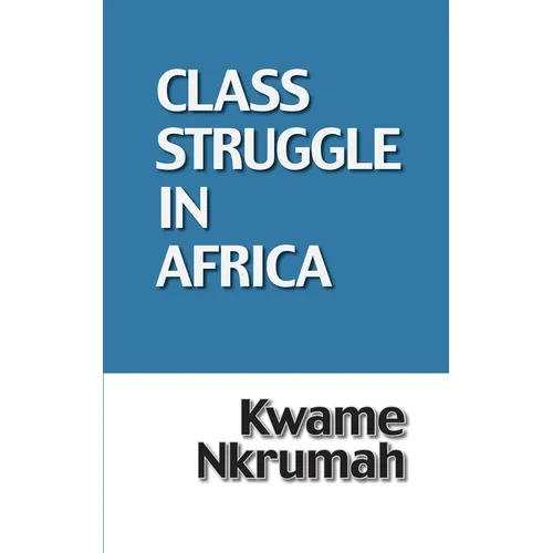 The Class Struggle in Africa - Paperback